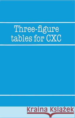 Three-Figure Tables for CXC School Mathematics Project 9780521314534 Cambridge University Press - książka