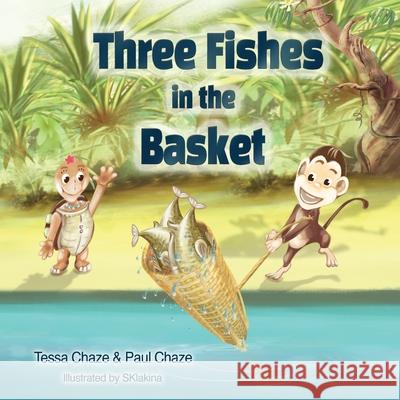 Three Fishes in the Basket Tessa Chaze Paul Chaze S. Klakina 9781734051216 Tessa Books - książka