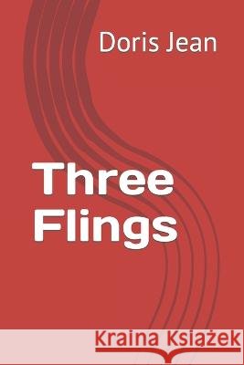 Three Flings Doris Jean Shaw 9798838986641 Independently Published - książka