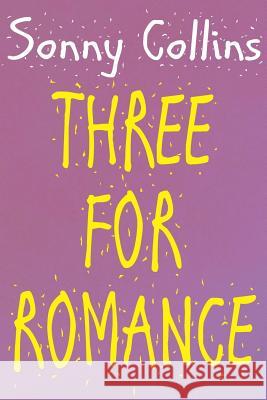 Three For Romance Collins, Sonny 9780359332823 Lulu.com - książka