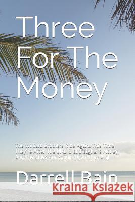 Three for the Money Darrell Bain 9781728747668 Independently Published - książka