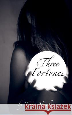 Three Fortunes Tesia Nicoli 9781793267634 Independently Published - książka