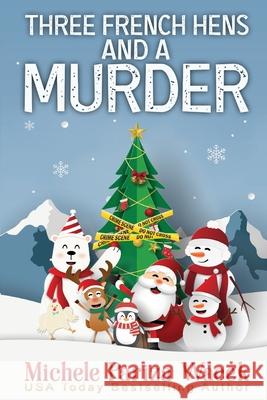 Three French Hens and a Murder Michele Pw (Pariza Wacek) 9798893510003 Creative Concepts and Copywriting LLC - książka