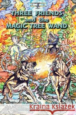 Three Friends and the Magic Tree Wand Terry Stewart Marty A. Bullis 9781439211410 Booksurge Publishing - książka