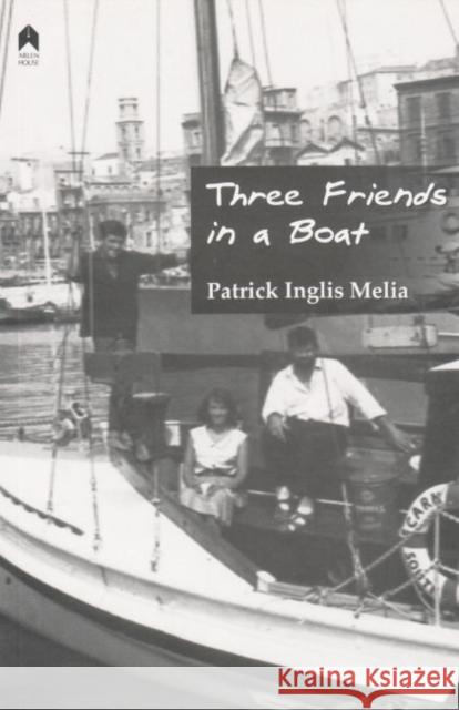 Three Friends in a Boat Patrick Inglis Melia 9781851320196 Syracuse University Press Distributed for Arl - książka