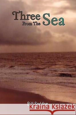 Three from the Sea Bill Seddon 9781441530936 Xlibris Corporation - książka