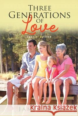 Three Generations of Love: Special Edition James W. Pope 9781967362783 James W. Pope - książka
