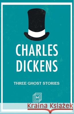 Three Ghost Stories Charles Dickens 9789387488397 Maven Books - książka