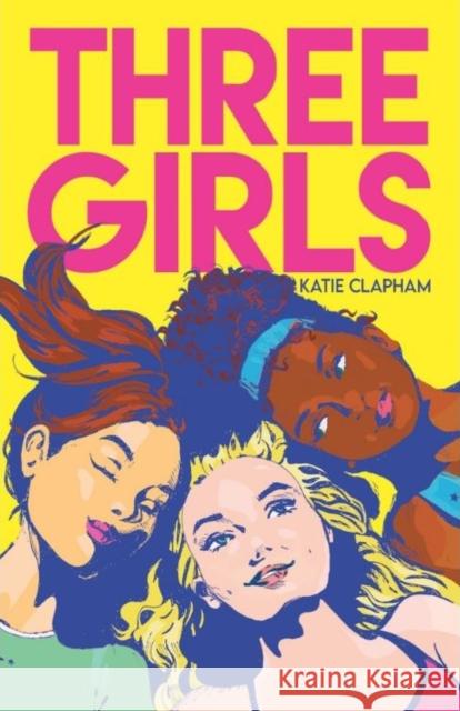 Three Girls Katie Clapham   9781912979806 UCLan Publishing - książka