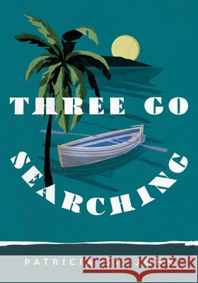 Three Go Searching Patricia S 9780802425058 Moody Publishers - książka