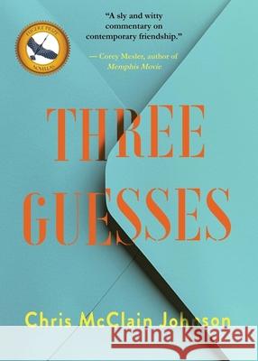 Three Guesses Chris McClain Johnson 9781646036172 Regal House Publishing - książka