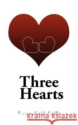 Three Hearts Frances Smith Spidle 9781420873245 Authorhouse - książka