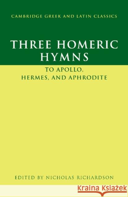 Three Homeric Hymns: To Apollo, Hermes, and Aphrodite Richardson, Nicholas 9780521457743  - książka