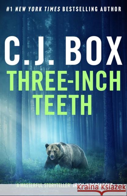 Three-Inch Teeth C.J. Box 9781803284026 Bloomsbury Publishing PLC - książka