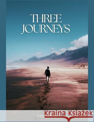 Three Journeys Ruby Tommys   9798361824847 Independently Published - książka