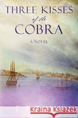 Three Kisses of the Cobra Z. T. Balian 9780997111606 Vakr Books - książka