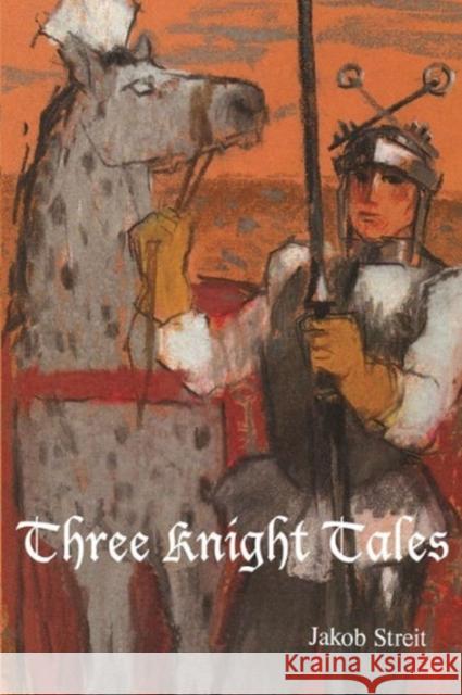 Three Knight Tales Streit, Jakob 9781936367245  - książka