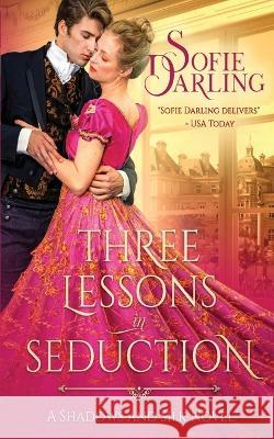 Three Lessons in Seduction Sofie Darling 9781648393143 Oliver-Heber Books - książka