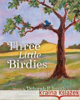 Three Little Birdies Debbie P. Smith Connie P. Logan 9781792335235 Debbie Smith - książka