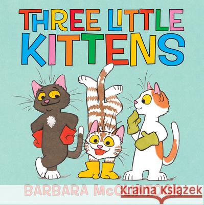 Three Little Kittens McClintock, Barbara 9781338125870 Scholastic Press - książka