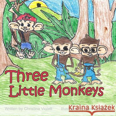 Three Little Monkeys Christina Violett Daniel Holland 9781718684775 Createspace Independent Publishing Platform - książka