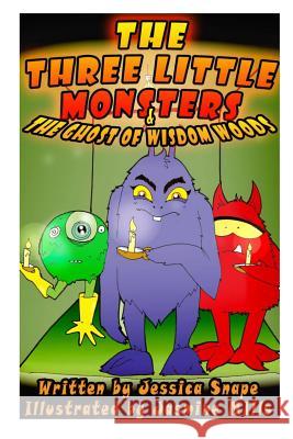 Three Little Monsters & The Ghost of Wisdom Woods Mills, Jasmine 9781517127718 Createspace - książka