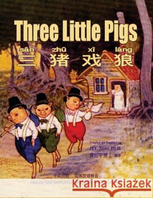 Three Little Pigs (Simplified Chinese): 05 Hanyu Pinyin Paperback B&w H. Y. Xia L. Leslie Brooke L. Leslie Brooke 9781505829778 Createspace Independent Publishing Platform - książka