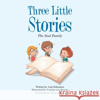 Three Little Stories: The Seal Family Liza J. Schoeman 9781524634254 Authorhouse - książka