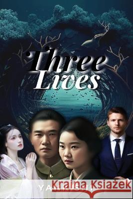 Three Lives Yank Shi 9781958876596 Book Savvy International - książka