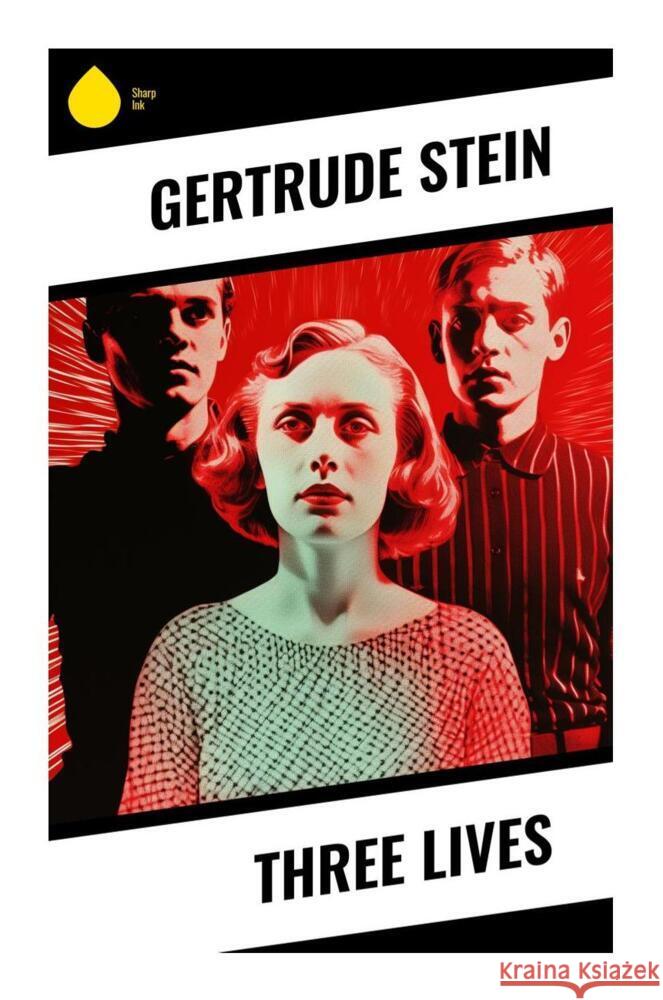 Three Lives Stein, Gertrude 9788028333102 Sharp Ink - książka