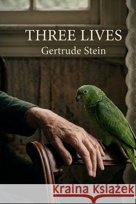 Three Lives Stein, Gertrude 9791043139437 Les Prairies Numeriques - książka