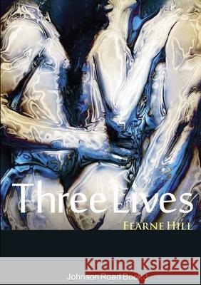 Three Lives: Johnson Road Book 3 Fearne Hill 9780244549862 Lulu.com - książka