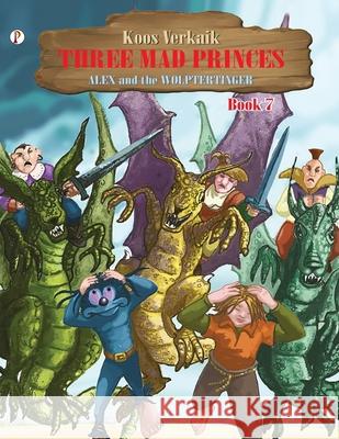 Three Mad Princes Book 7 Koos Verkaik 9789391384364 Pharos Books - książka