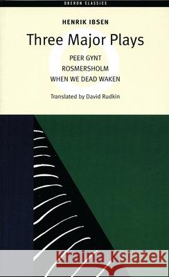 Three Major Plays Ibsen, Henrik 9781840022339 Oberon Books - książka