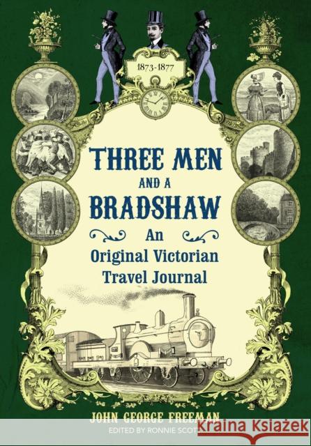 Three Men and a Bradshaw John George Freeman 9781847947444 Cornerstone - książka