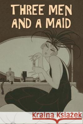 Three Men and a Maid P G Wodehouse   9798889420118 Indoeuropeanpublishing.com - książka