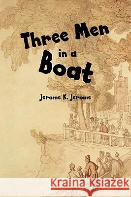Three Men in a Boat K. Jerome Jerome 9781434102829 Waking Lion Press - książka