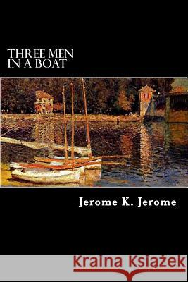 Three Men in a Boat Jerome K. Jerome Alex Struik 9781480098657 Createspace - książka