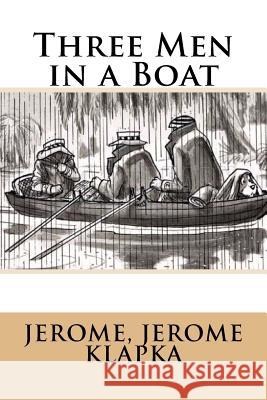 Three Men in a Boat Jerome Jerom Sir Angels 9781548717711 Createspace Independent Publishing Platform - książka