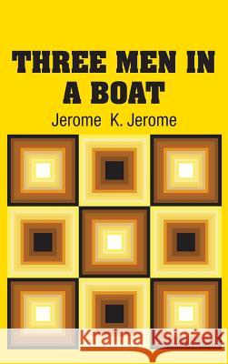 Three Men in a Boat Jerome K. Jerome 9781731702234 Simon & Brown - książka