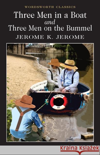 Three Men in a Boat & Three Men on the Bummel Jerome Jerome K. 9781853260513 Wordsworth Editions Ltd - książka