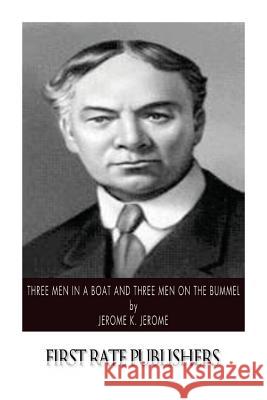 Three Men in a Boat and Three Men on the Bummel Jerome K. Jerome 9781494490928 Createspace - książka