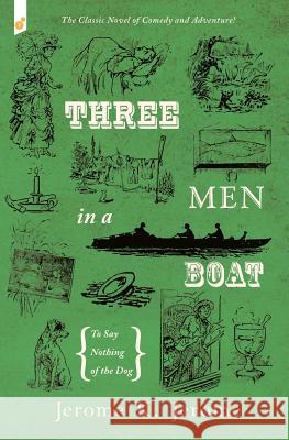 Three Men in a Boat: To Say Nothing of the Dog Jerome K Jerome, A Frederics 9781609440992 Vertvolta Press - książka