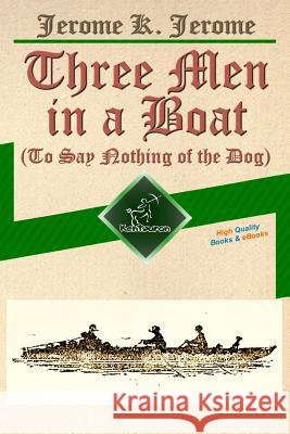 Three Men in a Boat (To Say Nothing of the Dog): New Illustrated Edition with 67 Original Drawings by A. Frederics, a Detailed Map of Tour, and a Phot Frederics, A. 9781514840078 Createspace Independent Publishing Platform - książka