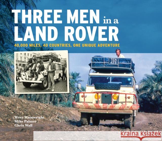 Three Men in a Land Rover Chris Wall 9781913089030 Porter Press - książka