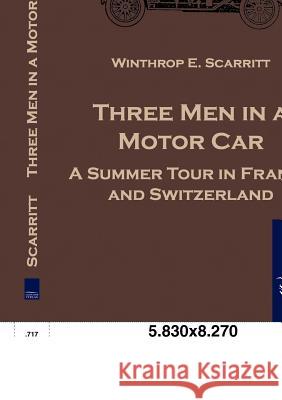 Three Men in a Motor Car Scarritt, Winthrop E.   9783861956495 Salzwasser-Verlag - książka