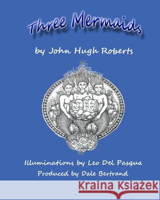 Three Mermaids Dale Bertrand Leo del Pasqua John Hugh Roberts 9780987830272 Azatlan - książka