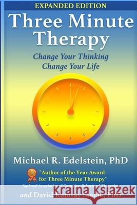 Three Minute Therapy Ph. D. Michael Edelstein Ph. D. David Ramsay Steele 9780359071937 Lulu.com - książka