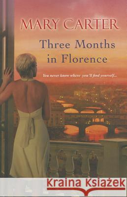 Three Months in Florence Carter, Mary 9780758284709 Kensington Publishing Corporation - książka