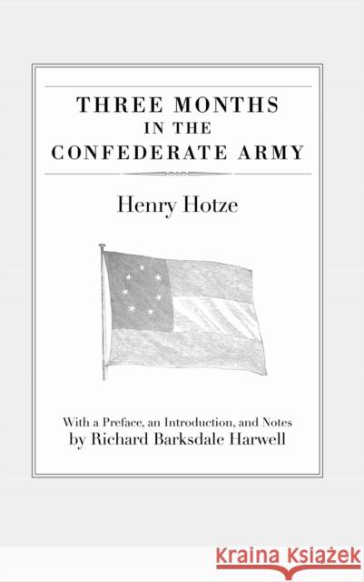 Three Months in the Confederate Army Robin McDonald H. Hotze Henry Hotze 9780817350550 University Alabama Press - książka